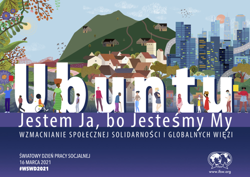 plakat Światowego Dnia Pracy Socjalnej 2021 z hasłem Ubuntu Jestem Ja, bo jesteśmy MY