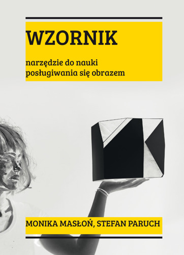 Okładka publikacji Wzornik narzędzie do nauki posługiwania sie obrazem.