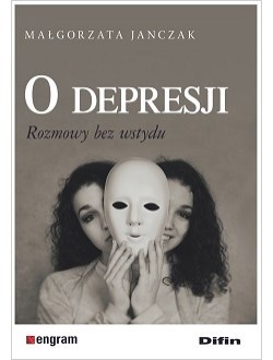O depresji. Rozmowy bez wsydu