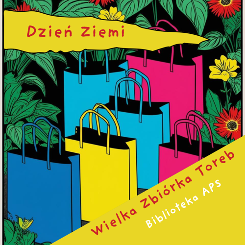 Dzień Ziemi - Wielka Zbiórka Toreb